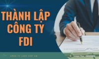Thủ tục thành lập công ty/doanh nghiệp FDI tại Việt Nam