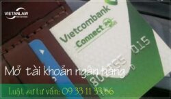 Hồ sơ mở tài khoản ngân hàng khi thành lập công ty