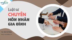 Luật sư chuyên ly hôn, hôn nhân gia đình