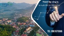 Thành lập công ty tại huyện Bắc Hà, Lao Cai