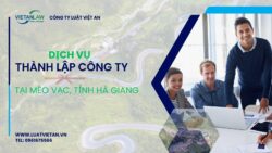 Thành lập công ty tại Mèo Vac, tỉnh Hà Giang