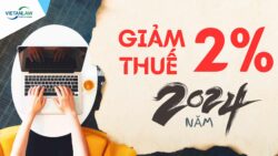 Giảm thuế giá trị gia tăng(VAT) 2% cho 2 Quý đầu của năm 2024