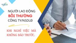 Phải bồi thường cho công ty khi nghỉ việc mà không báo trước.