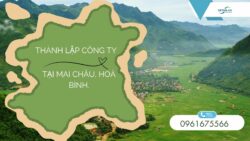 Dịch vụ thành lập công ty tại Mai Châu, Hoà Bình