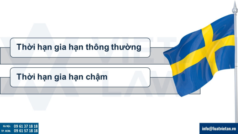 Các khoảng thời gian có thể nộp đơn gia hạn tại Thụy Điển